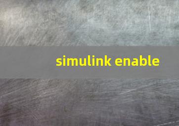 simulink enable